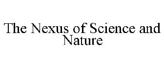 THE NEXUS OF SCIENCE AND NATURE