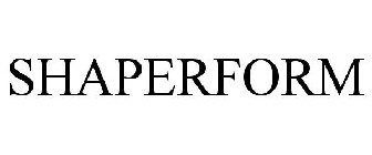 SHAPERFORM