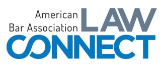 AMERICAN BAR ASSOCIATION LAW CONNECT