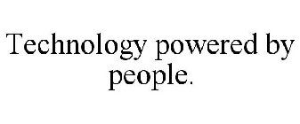 TECHNOLOGY POWERED BY PEOPLE.