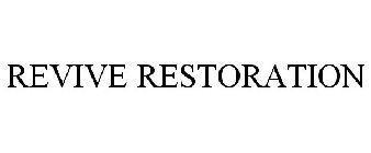 REVIVE RESTORATION