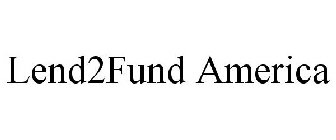 LEND2FUND AMERICA