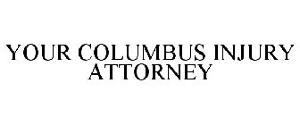 YOUR COLUMBUS INJURY ATTORNEY