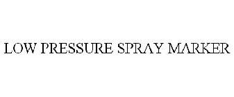 LOW PRESSURE SPRAY MARKER