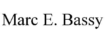 MARC E. BASSY