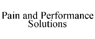 PAIN AND PERFORMANCE SOLUTIONS