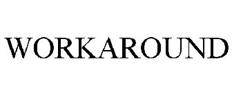 WORKAROUND