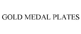 GOLD MEDAL PLATES