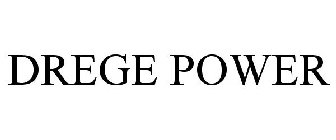 DREGE POWER