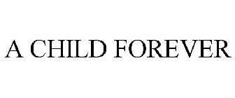 A CHILD FOREVER
