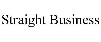 STRAIGHT BUSINESS