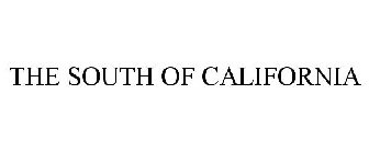 THE SOUTH OF CALIFORNIA