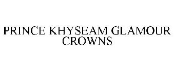 PRINCE KHYSEAM GLAMOUR CROWNS