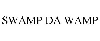 SWAMP DA WAMP