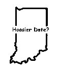 HOOSIER DATE?