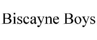 BISCAYNE BOYS
