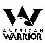 W AMERICAN WARRIOR