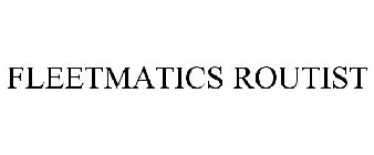 FLEETMATICS ROUTIST