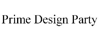 PRIME DESIGN PARTY
