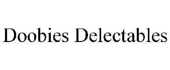 DOOBIES DELECTABLES