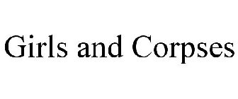 GIRLS AND CORPSES