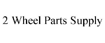 2 WHEEL PARTS SUPPLY