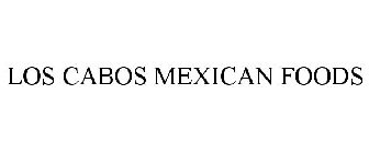LOS CABOS MEXICAN FOODS