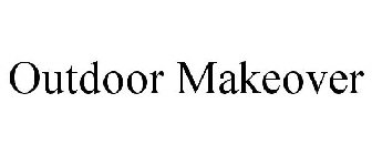 OUTDOOR MAKEOVER