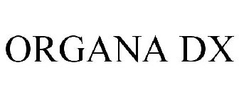 ORGANADX