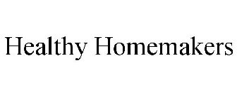 HEALTHY HOMEMAKERS