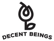 DECENT BEINGS