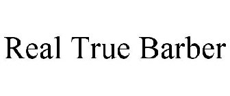 REAL TRUE BARBER