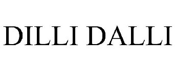 DILLI DALLI