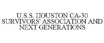 USS HOUSTON CA-30 SURVIVORS' ASSOCIATION AND NEXT GENERATIONS