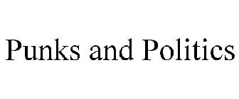 PUNKS AND POLITICS