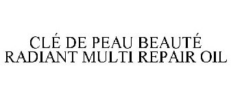 CLÉ DE PEAU BEAUTÉ RADIANT MULTI REPAIR OIL