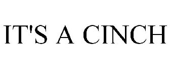 IT'S A CINCH