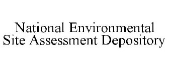 NATIONAL ENVIRONMENTAL SITE ASSESSMENT DEPOSITORY