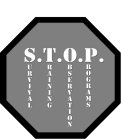 S.T.O.P. SURVIVAL TRAINING OBSERVATION PROGRAMS