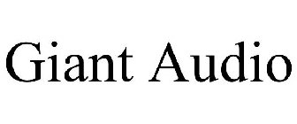 GIANT AUDIO