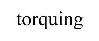 TORQUING