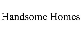 HANDSOME HOMES