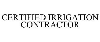 CERTIFIED IRRIGATION CONTRACTOR