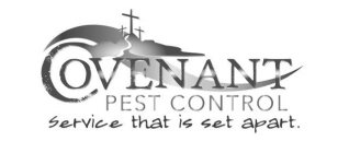 COVENANT PEST CONTROL SERVICE THAT IS SET APART.