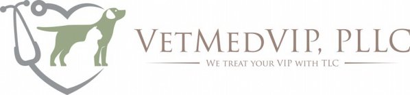 VETMEDVIP, PLLC WE TREAT YOUR VIP WITH TLC