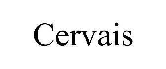 CERVAIS