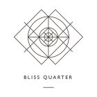 BLISS QUARTER