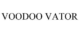 VOODOO VATOR