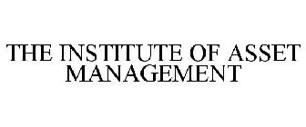 THE INSTITUTE OF ASSET MANAGEMENT