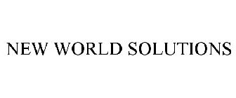 NEW WORLD SOLUTIONS